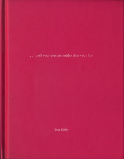 Don Kirby: ...until your eyes are redder than your lips