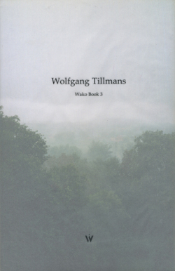 Wolfgang Tillmans: Wako Book 3